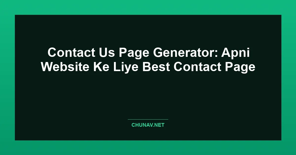 Contact Us Page Generator: Apni Website Ke Liye Best Contact Page Featured Image