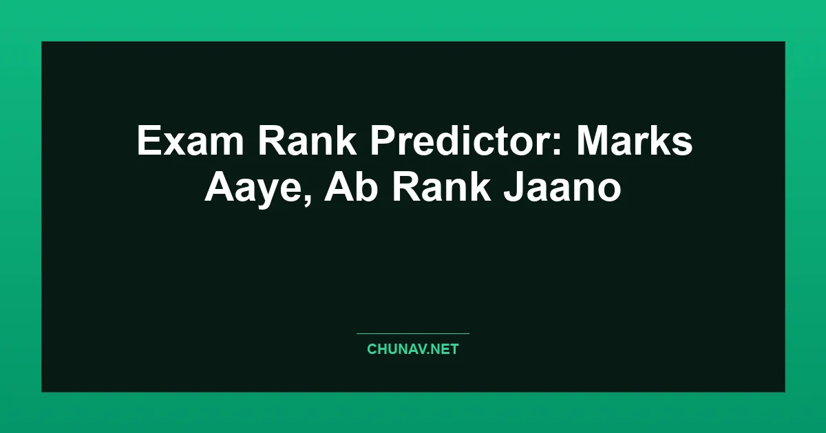 Exam Rank Predictor: Marks Aaye, Ab Rank Jaano Featured Image