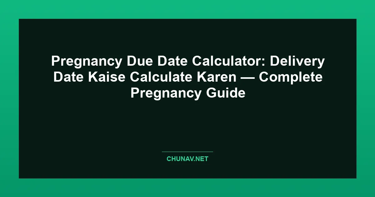 Pregnancy Due Date Calculator: Delivery Date Kaise Calculate Karen — Complete Pregnancy Guide Featured Image